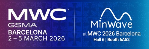 Minwave at MWC GSMA 2026 Barcelona